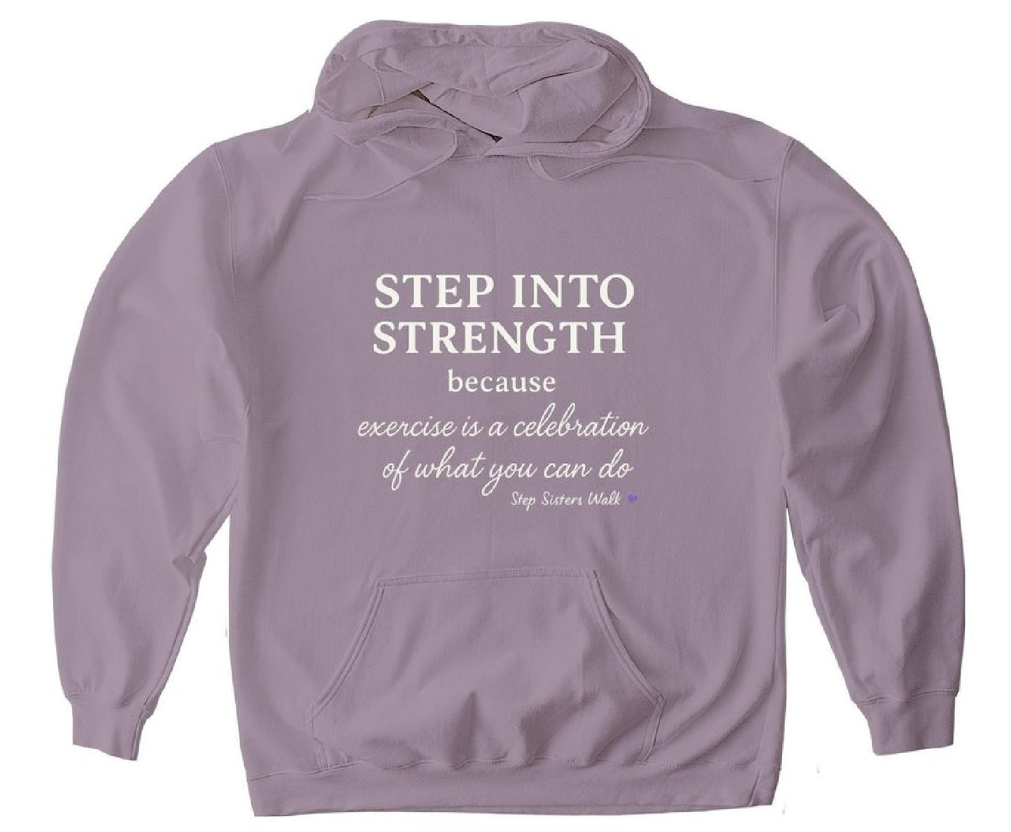 Step Into Strength:  Hoodie