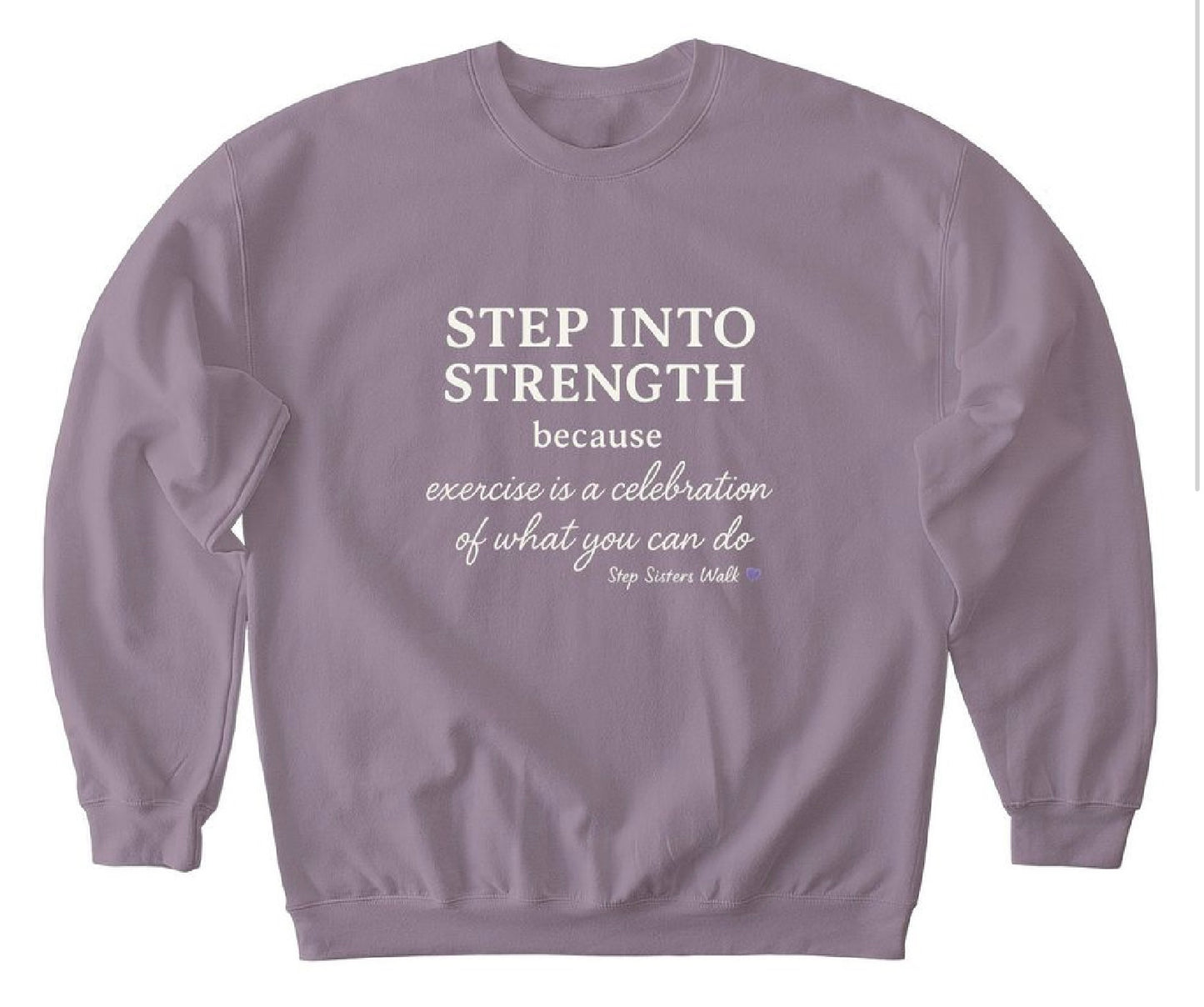 Step Into Strength:  Crewneck