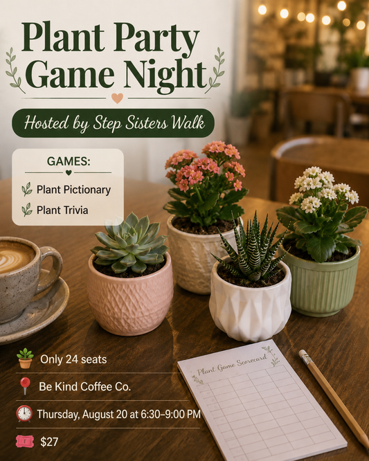 Plant Party Game Night hosted by Step Sisters Walk