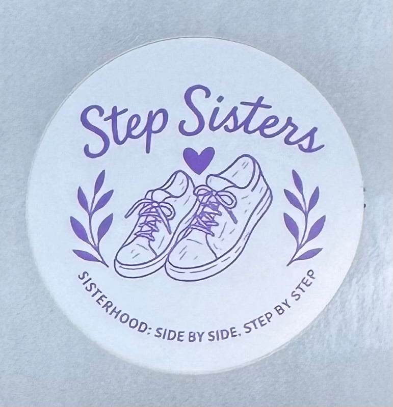 Step Sisters Sticker – Sisterhood Walking Club Decal | Water Bottle, Laptop & Journal Sticker