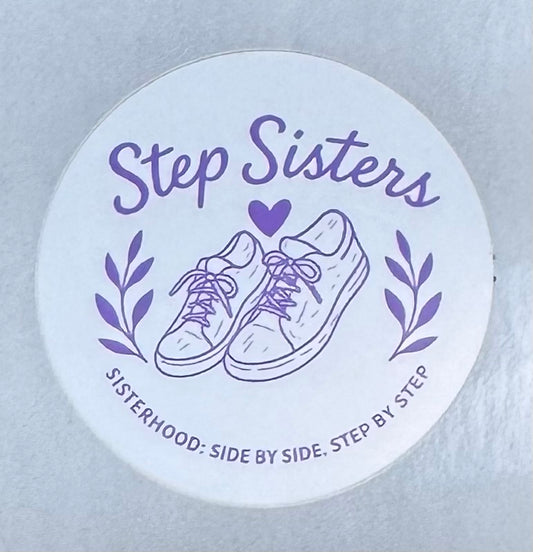 Step Sisters Sticker – Sisterhood Walking Club Decal | Water Bottle, Laptop & Journal Sticker